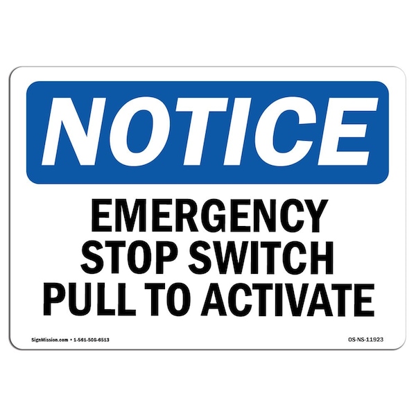 Safety Sign, OSHA Notice, 18" Height, Emergency Stop Switch Pull To Activate Sign, Landscape